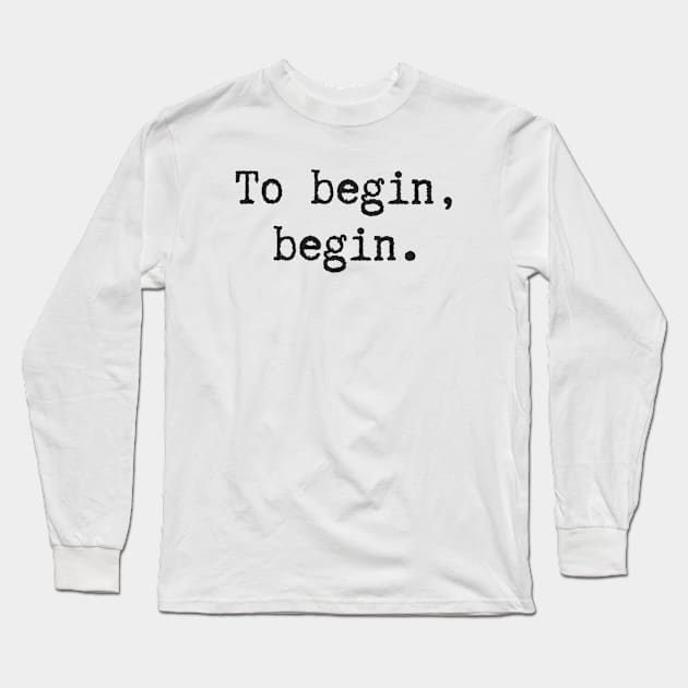 Begin Long Sleeve T-Shirt by ryanmcintire1232